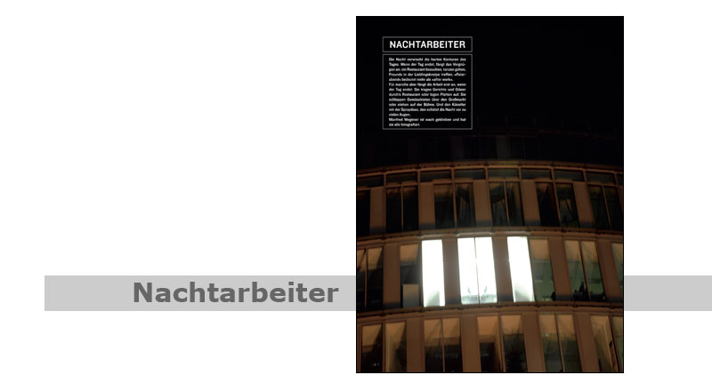 Nachtarbeiter, Foto: Manfred Wegener, Kln